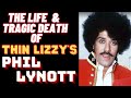 The Life & Tragic Death of Thin Lizzy's PHIL LYNOTT