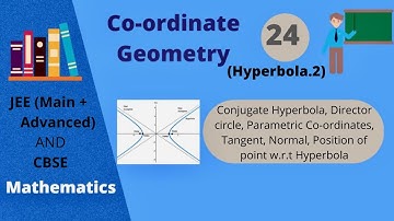 Hyperbola Part-2/Conjugate hyperbola/ Tangent/ Normal/ Director circle/Parametric co-ordinates