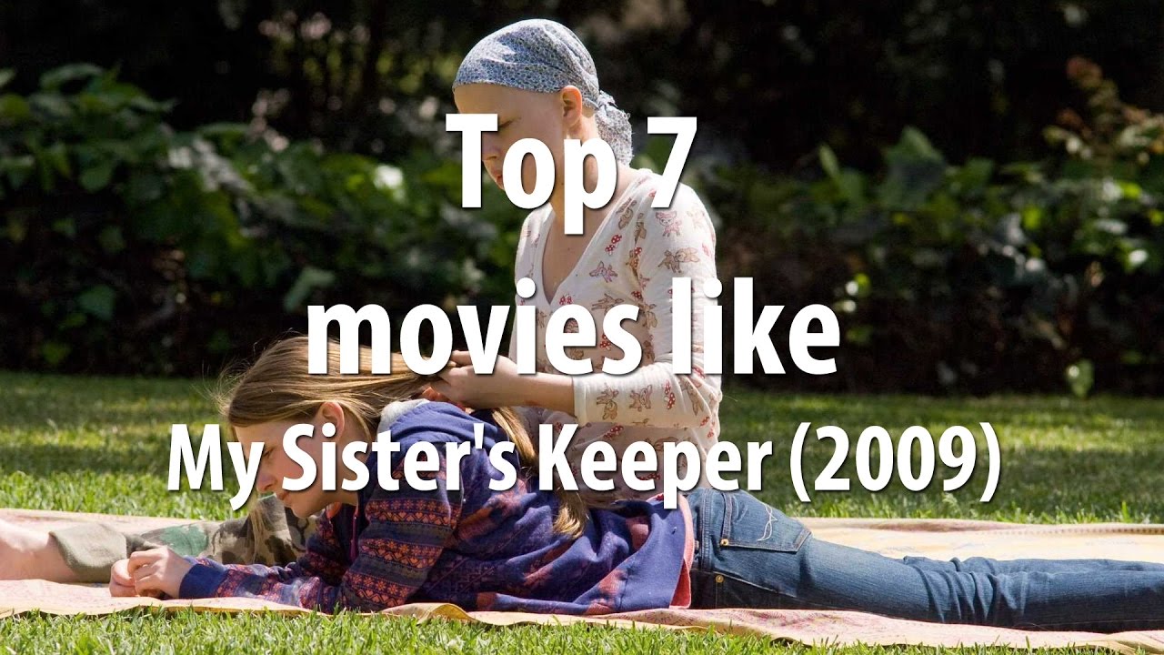 Top 7 movies like My Sister's Keeper (2009) YouTube