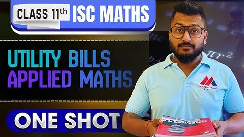 Utility Bills | Applied Mathematics | ISC Class 11 | YASH MAHESHWARI | #yashsirkifauj