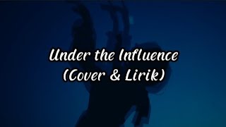 Under The Influence - Chris Brown Cover & cover by Kye Thompson