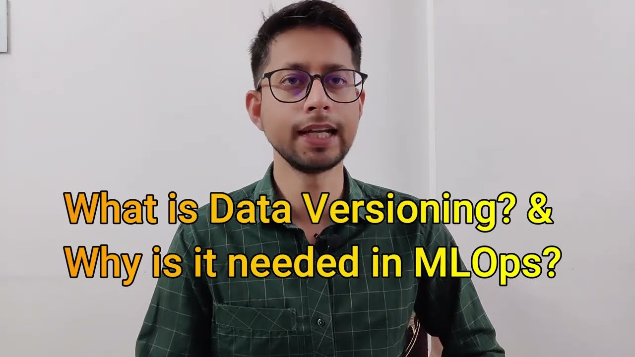 What is Data Versioning in Machine Learning? | MLOps | Ashutosh Tripathi