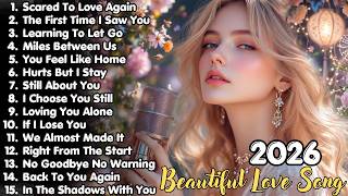 Romantic Love Songs Playlist 2026 | Gentle Love Melodies | Heartfelt Emotional Songs