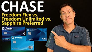 Chase Freedom Flex vs. Chase Freedom Unlimited vs Chase Sapphire Preferred Credit Cards