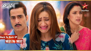 Kavya's Truth Out | Full Ep. 1031 - 1032 | Anupama