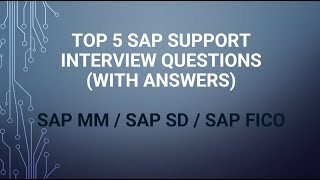 Top 5 SAP Support Interview Questions with Answers | sap support tickets interview question & answer