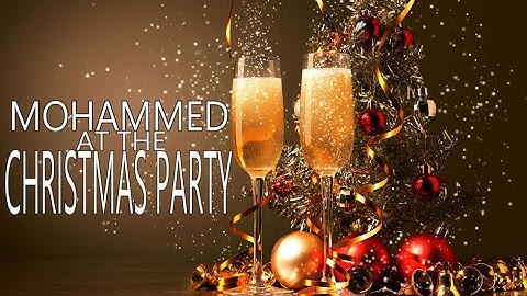 MOHAMMED AT THE CHRISTMAS PARTY - Sheikh Hassan Ali