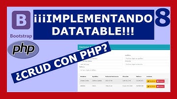 8 | Como crear CRUD PHP con MySQL | Implementando DATATABLE!