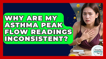 Why Are My Asthma Peak Flow Readings Inconsistent? - Everyday Asthma Tips