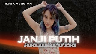 JANJI PUTIH - ARLIDA PUTRI | REMIXS VERSION |  VIDEO LYRIC