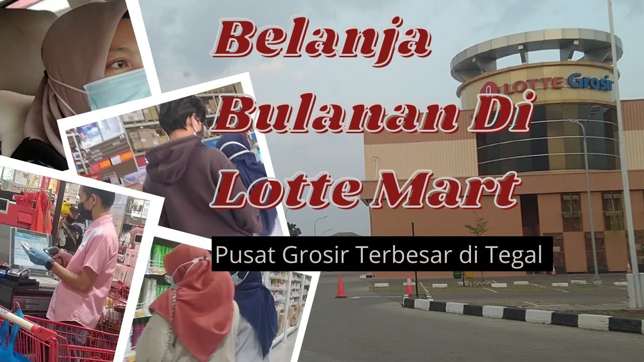 Belanja Bulanan Di Lotte Mart || Pusat Grosir Terbesar di Tegal