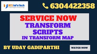Transform Scripts in Transform Maps in ServiceNow explained in detail by Uday Gadiparthi