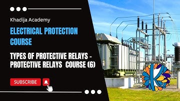 Types of Protective Relays - Protective Relays in Power System Protection Online Course (6)