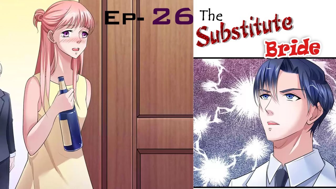 The Substitute Bride Ep 26 - YouTube