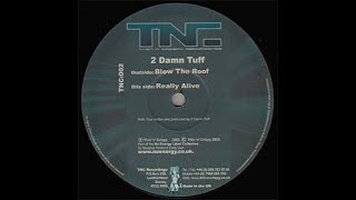 2 Damn Tuff - Really Alive