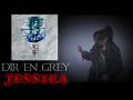 DIR EN GREY - JESSICA (Vocal Cover)
