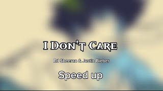 Ed Sheeran & Justin Bieber - I don't care | Speed up