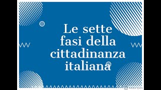 La cittadinanza italiana: Le sette fasi dopo la richiesta.
