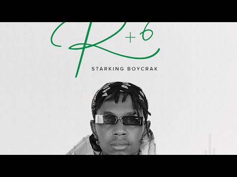 Starking Boycrak - R+6 (Audio)