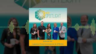 SUSD Spotlight Episode 86: Laguna Innovators in STEAM