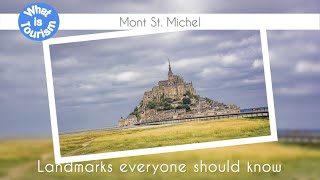 Mont St Michel - Landmarks everyone should know