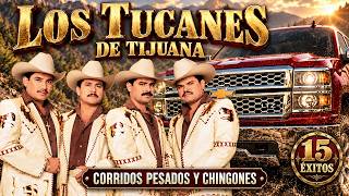 Corridos Pesados Y Chingones - Los Tucanes De Tijuana | Álbum Completo Viejitas Pero Buenas