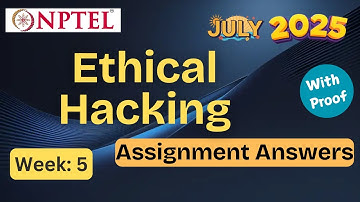 Ethical Hacking week 5 |✅ Explained with Proof | NPTEL assignment answer | July 2025