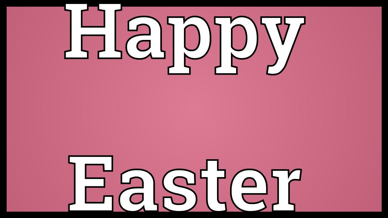 happy-easter-meaning-youtube