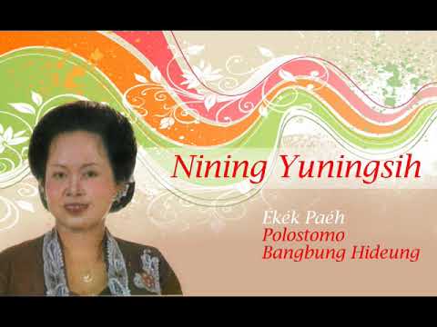 Nining Yuningsih - Ékék Paéh, Polostomo, Bangbung Hideung