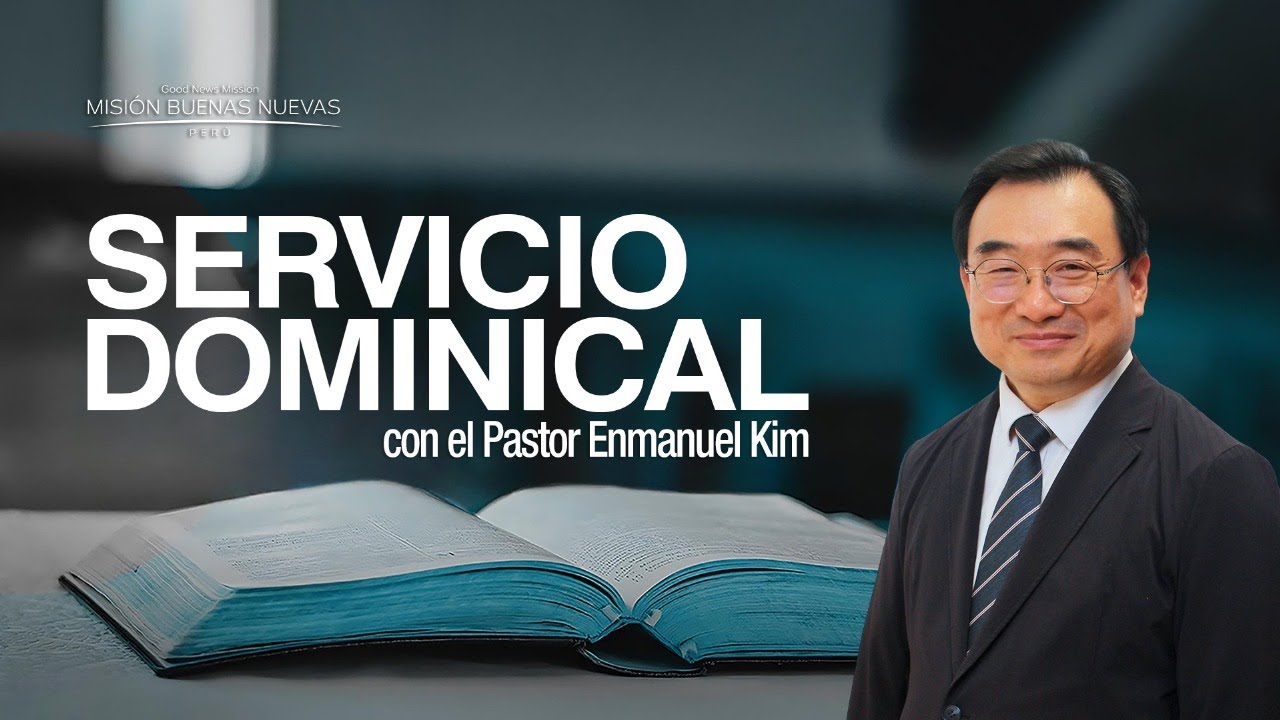 Servicio Dominical  || 15.02.26 - Pastor Enmanuel Kim  - Misión Buenas Nuevas Perú