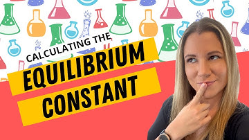 Calculating the equilibrium constant in chemistry