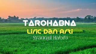 Tarohabna lirik dan terjemahan by Syauqul Habib