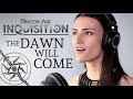 Dragon age inquisition  the dawn will come cover by rachel hardy