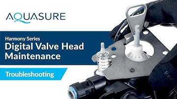 Aquasure Harmony Series Troubleshooting Guide | Valve Maintenance – Piston, Seals, and Spacers