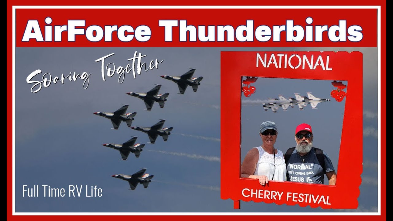First Time to See the AirForce Thunderbirds National Cherry Festival