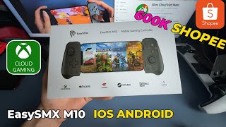 Tay Cầm EASYSMX M10 Giá rẻ Chiến Xbox Cloud Trên SHOPEE , MỞ HỘP VÀ ĐÁNH GIÁ