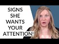 11 SIGNS A GIRL WANTS YOUR ATTENTION! 😏