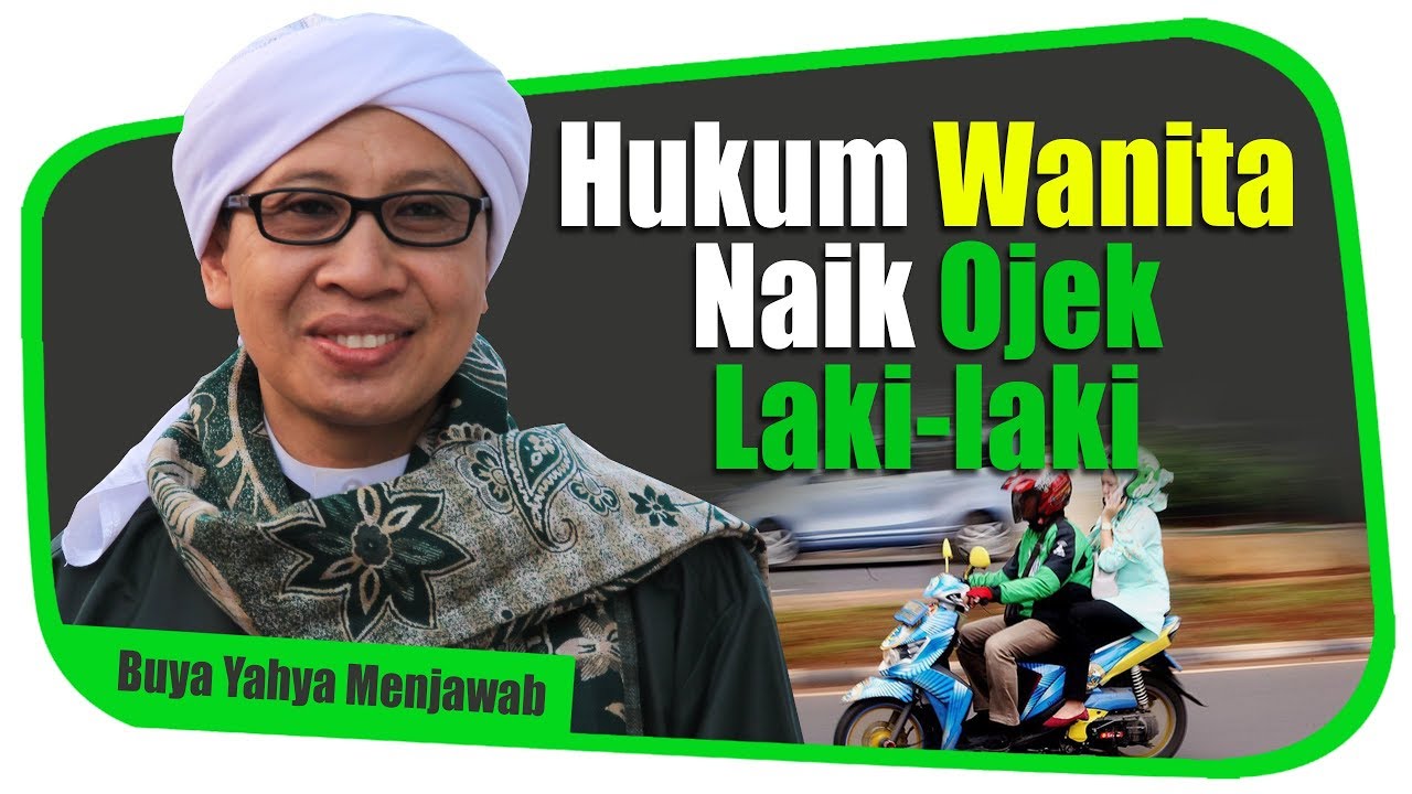 Hukum Wanita Naik Ojek Laki-laki - Buya Yahya Menjawab