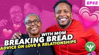 Breaking Bread - Advice from Momma on Love, Dating & Relationships screenshot 5