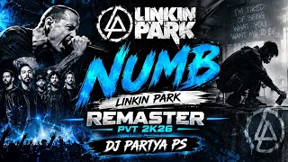 NUMB – LINKIN PARK REMASTER PVT 2K26 🔥 | DJ PARTYA PS | Powerful Rock Remaster Update