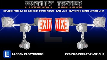 Explosion Proof Bug Eye Emergency Exit LED Fixture - Class I, II, III - Self-Testing