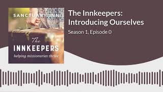The Innkeepers: Season 1, Episode 0: Introducing Ourselves