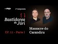 Massacre do Carandiru e a investigação da chacina | TV MP