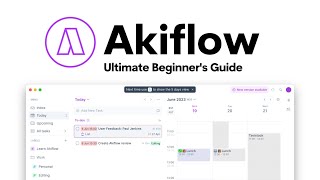Ultimate Akiflow Beginner's Guide｜Keep Productive 