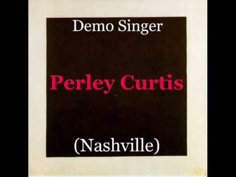 Perley Curtis (Demo) ~ Anyone But You