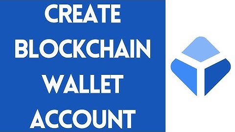 How To Create/Open Blockchain Wallet Account (2022) | Setup Blockchain Wallet