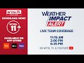 LIVE TEAM COVERAGE | WEATHER IMPACT ALERT DAY