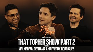 That Topher Show Part 2 | Dos Amigos