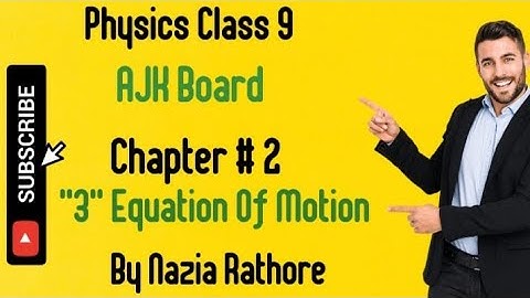 Physics Class 9 AJK Board Chapter # 2  Third  Equation Of Motion