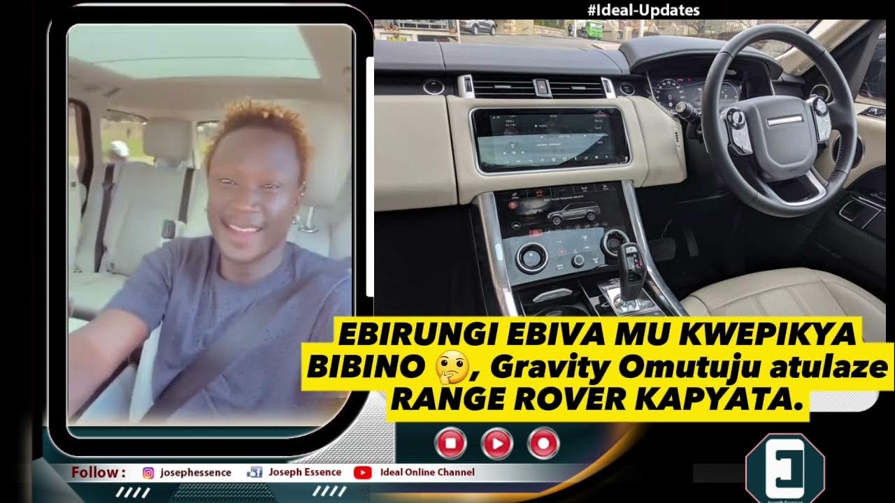 GRAVITY OMUTUJJU ATULAZE EBIVA MU KWEPIKYA! RANGE ROVER SPORT YEMU KWEBYO -  YouTube